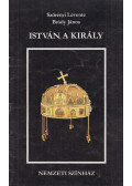 Szörényi Levente,Bródy János - István a király műsorfüzet
