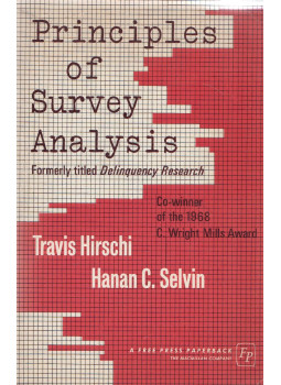 Travis Hirschi, Hanan C. Selvin - Principles of Survey Analysis, New York 1973 antikvár könyv