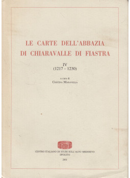 Cristina Maraviglia - Le carte dell'abbazia di Chiaravalle di Fiastra IV. (1217-1230), Spoleto 2001 antikvár könyv