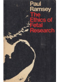 Paul Ramsey - The Ethics of Fetal Research