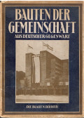Walter Müller-Wulckow - Bauten der Gemeinschaft aus deutscher Gegenwart