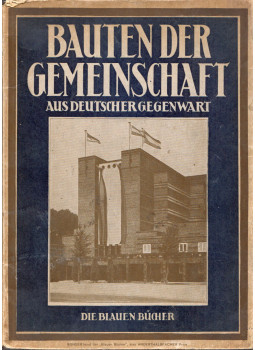 Walter Müller-Wulckow - Bauten der Gemeinschaft aus deutscher Gegenwart, Leipzig 1928 antikvár könyv