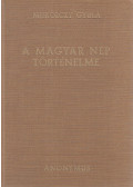 Miskolczy Gyula - A magyar nép történelme