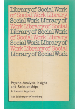Isca Salzberger-Wittenberg - Psycho-Analytic Insight and Relationships Isca Salzberger-Wittenberg - Psycho-Analytic Insight and Relationships, London 1975 antikvár könyv