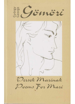 Gömöri György - Versek Marinak - Poems for Mari (dedikált) Gömöri György - Versek Marinak - Poems for Mari (dedikált), Budapest 2006 antikvár könyv