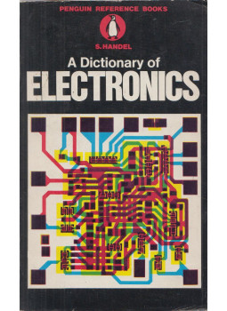 Handel, S. - A Dictionary of Electronics Handel, S. - A Dictionary of Electronics, Victoria 1968 antikvár könyv