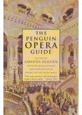 Amanda Holden,Stephen Walsh,Nicholas Kenyon,Colin Davis - The Penguin Opera Guide