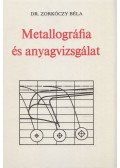 Zorkóczy Béla - Metallográfia és anyagvizsgálat