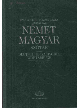 Halász Előd, Földes Csaba, Uzonyi Pál - Német-magyar szótár Halász Előd, Földes Csaba, Uzonyi Pál - Német-magyar szótár, Budapest 2003 antikvár könyv