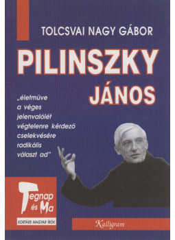 Tolcsvai Nagy Gábor - Pilinszky János Tolcsvai Nagy Gábor - Pilinszky János, Pozsony 2002 antikvár könyv