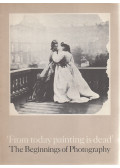Campbell, Robin,Lynton, Norbert - 'From today painting is dead' - The Beginnings of Photography