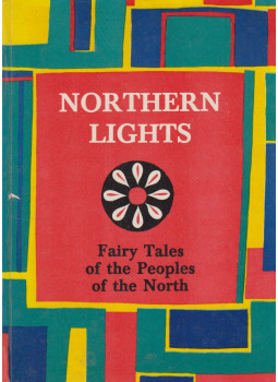 Irina Zheleznova - Northern Lights: Fairy Tales Of The Peoples Of The North, Moscow 1980 antikvár könyv