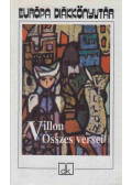Francois Villon - Villon összes versei