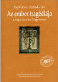 Pap Gábor,Szabó Gyula - Az ember tragédiája a nagy és a kis Nap-évben