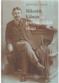 Bereczky János - Mikszáth ​Kálmán és a gyermekjátékok világa