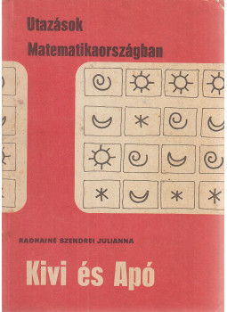 Radnainé Szendrei Julianna - Kivi és Apó Radnainé Szendrei Julianna - Kivi és Apó, Budapest 1984 antikvár könyv