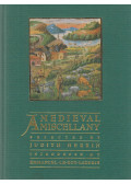 Judith Herrin - A Medieval Miscellany