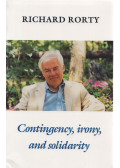 Richard Rorty - Contingency, Irony, and Solidarity
