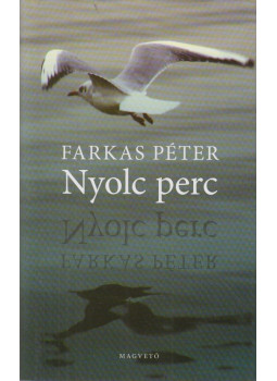 Farkas Péter - Nyolc perc Farkas Péter - Nyolc perc, Budapest 2007 antikvár könyv
