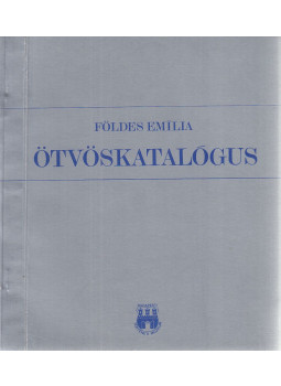 Földes Emília - Ötvöskatalógus Földes Emília - Ötvöskatalógus, Budapest 1978 antikvár könyv
