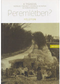 Hegedűs Krisztián,Kovácsné Kaposvári György,Pusztai Gabriella,Pusztai Zsolt - Peremlétben?