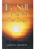 Arthur Osborne - Be Still, It is the Wind That Sings