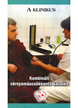 Dr. Tonelli Miklós, Dr. Vértes András - Kombinált vérnyomáscsökkentő kezelés Dr. Tonelli Miklós, Dr. Vértes András - Kombinált vérnyomáscsökkentő kezelés, null 2004 antikvár könyv
