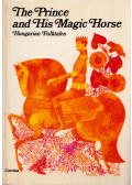 Benedek Elek,Illyés Gyula - The Prince and His Magic Horse: Hungarian Folktales