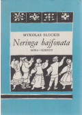 Sluckis, Mykolas - Neringa hajfonata
