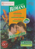 Lucy Gordon,Sarah Morgan,Jackie Braun,Maggie Cox - Osztozkodók / Lebilincselő szépség / Pillanatfelvétel / Róza