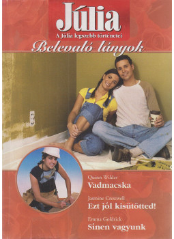 Quinn Wilder, Cresswell, Jasmine, Goldrick, Emma - Vadmacska / Ezt jól kisütötted! / Sínen vagyunk Quinn Wilder, Cresswell, Jasmine, Goldrick, Emma - Vadmacska / Ezt jól kisütötted! / Sínen vagyunk, Budapest 2009 antikvár könyv