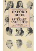 James Sutherland - The Oxford Book of Literary Anecdotes