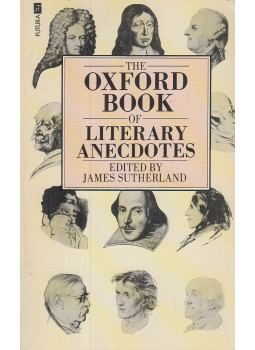 James Sutherland - The Oxford Book of Literary Anecdotes James Sutherland - The Oxford Book of Literary Anecdotes, London 1978 antikvár könyv