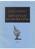 Dr. Hajdu Ferenc,Dr. Somogyi György - Szövettani gyakorlatok
