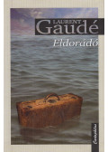 GAUDÉ, LAURENT - Eldorádó