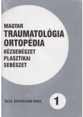 Dr. Vizkelety Tibor - Magyar Traumatológia, Ortopédia, Kézsebészet, Plasztikai sebészet XLVI. évfolyam 2003. 1. szám
