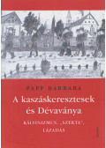 Papp Barbara - A kaszáskeresztesek és Dévaványa