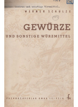 Schulze, Werner - Gewürze und sonstige Würzmittel, Leipzig 1953 antikvár könyv