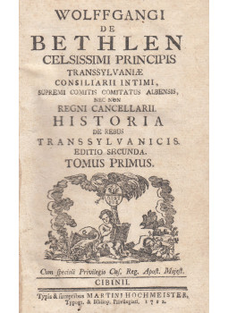 Bethlen Farkas - Historia de rebus Transsylvanicis I. Bethlen Farkas - Historia de rebus Transsylvanicis I., Nagyszeben 1782 antikvár könyv