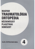 Dr. Vizkelety Tibor - Magyar Traumatológia, Ortopédia, Kézsebészet, Plasztikai sebészet XLVII. évfolyam 2004. 4. szám