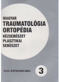 Dr. Vizkelety Tibor - Magyar Traumatológia, Ortopédia, Kézsebészet, Plasztikai sebészet XLVII. évfolyam 2004. 3. szám