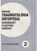 Dr. Vizkelety Tibor - Magyar Traumatológia, Ortopédia, Kézsebészet, Plasztikai sebészet XLVII. évfolyam 2004. 2. szám