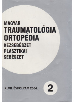 Dr. Vizkelety Tibor - Magyar Traumatológia, Ortopédia, Kézsebészet, Plasztikai sebészet XLVII. évfolyam 2004. 2. szám Dr. Vizkelety Tibor - Magyar Traumatológia, Ortopédia, Kézsebészet, Plasztikai sebészet XLVII. évfolyam 2004. 2. szám, Budapest 2004 antikvár könyv