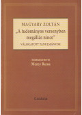 Magyary Zoltán,Mezey Barna - "A tudományos versenyben megállás nincs"