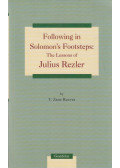 T. Zane Reeves - Following in Solomon's Footsteps: The Lessons of Julius Rezler