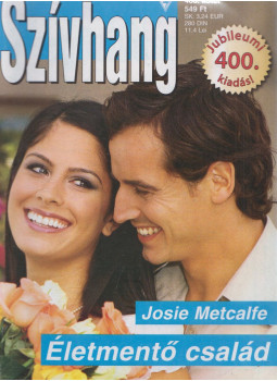 Josie Metcalfe - Szívhang 400. - Életmentő család Josie Metcalfe - Szívhang 400. - Életmentő család, Budapest 2010 antikvár könyv