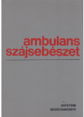 Szabó Jenő - Ambuláns szájsebészet