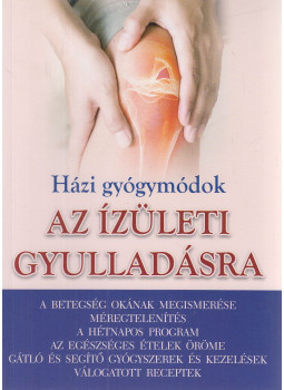- Házi gyógymódok az ízületi gyulladásra - Házi gyógymódok az ízületi gyulladásra, null 2015 antikvár könyv