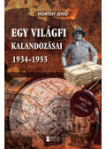 Horthy Jenő - Egy világfi kalandozásai 1934-1953