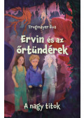Trogmayer Éva - Ervin és az őrtündérek 2. - A nagy titok